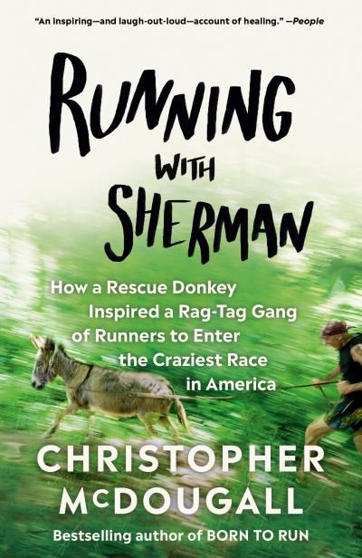 Cover for Christopher McDougall · Running with Sherman: How a Rescue Donkey Inspired a Rag-tag Gang of Runners to Enter the Craziest Race in America (Pocketbok) (2020)