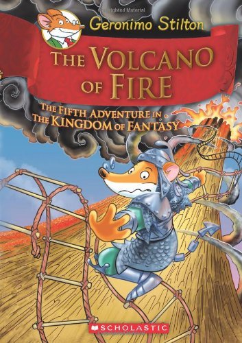 Cover for Geronimo Stilton · The Volcano of Fire (Geronimo Stilton and the Kingdom of Fantasy #5) - Geronimo Stilton and the Kingdom of Fantasy (Innbunden bok) [8.2.2013 edition] (2013)