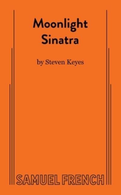 Steven Keyes · Moonlight Sinatra (Paperback Book) (2023)