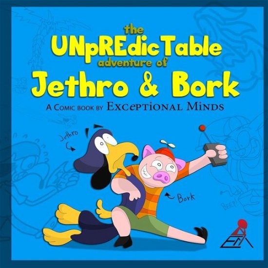 Cover for Exceptional Minds · The Unpredictable Adventure of Jethro &amp; Bork (Taschenbuch) (2019)