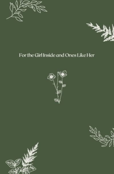 Cover for E G · For the Girl Inside and Ones Like Her (Paperback Bog) (2021)