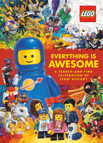 Cover for Random House · Everything Is Awesome: A Search-and-Find Celebration of LEGO History (LEGO) (Innbunden bok) (2021)