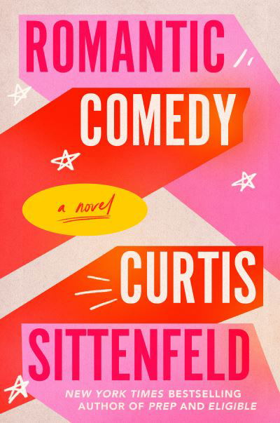 Cover for Curtis Sittenfeld · Romantic Comedy (Reese's Book Club): A Novel (Pocketbok) (2023)