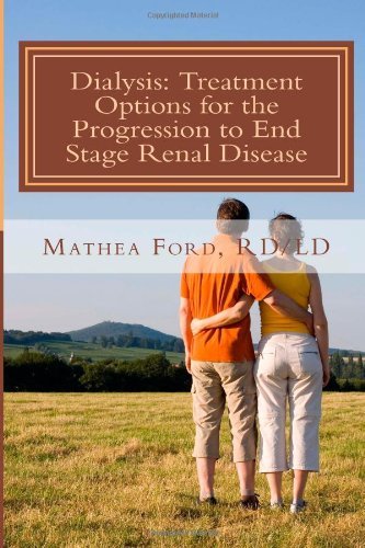 Cover for Mrs. Mathea Ford · Dialysis: Treatment Options for the Progression to End Stage Renal Disease (Renal Diet Hq Iq Pre Dialysis Living) (Volume 5) (Pocketbok) (2013)