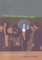 Cover for J. Michael Bishop · How to Win the Nobel Prize: An Unexpected Life in Science - The Jerusalem-Harvard Lectures (Paperback Book) (2004)