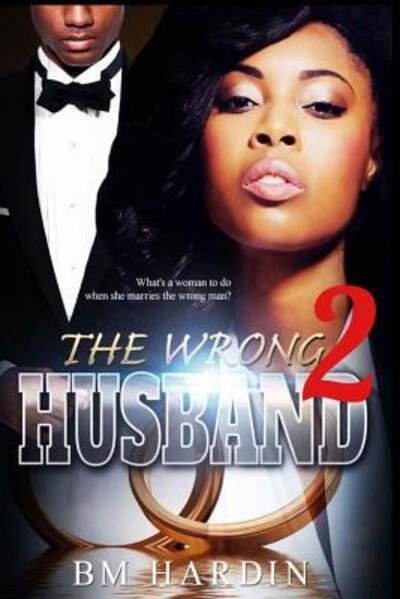 Cover for B.M. Hardin · The Wrong Husband 2 (Paperback Bog) (2016)