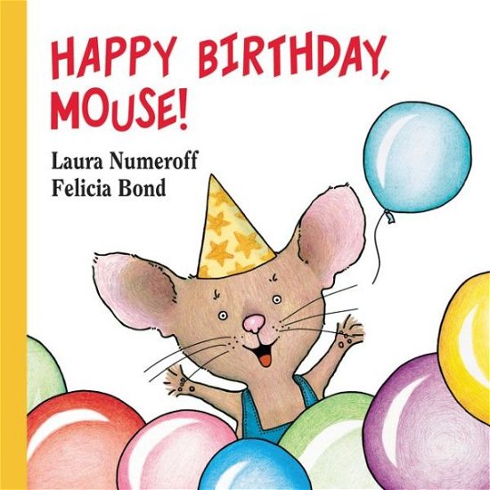 Cover for Laura Numeroff · Happy Birthday, Mouse! (If You Give...) (Kartongbok) [Brdbk edition] (2020)