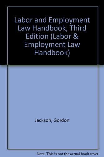 Cover for Gordon Jackson · Labor and Employment Law Handbook, Third Edition (Labor &amp; Employment Law Handbook) (Lose Papiere) (2005)