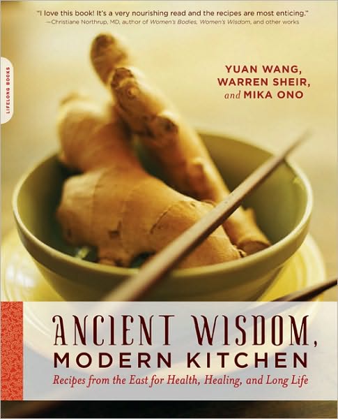 Cover for Mika Ono · Ancient Wisdom, Modern Kitchen: Recipes from the East for Health, Healing, and Long Life (Paperback Book) (2010)