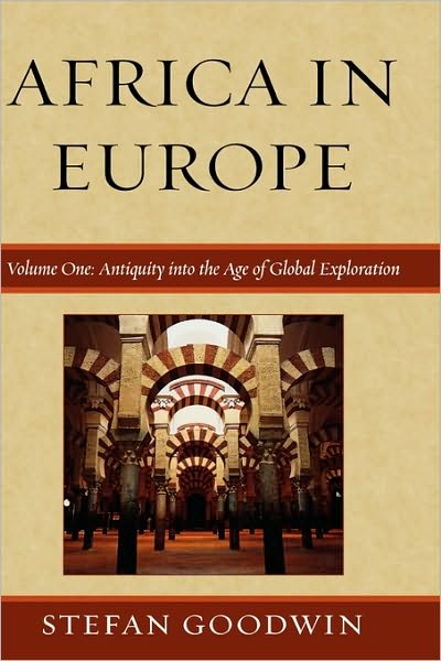 Cover for Stefan Goodwin · Africa in Europe: Antiquity into the Age of Global Exploration (Hardcover Book) (2008)