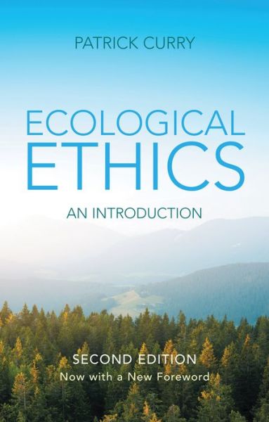 Cover for Curry, Patrick (Sophia Centre, Bath Spa University College) · Ecological Ethics: An Introduction (Gebundenes Buch) (2011)