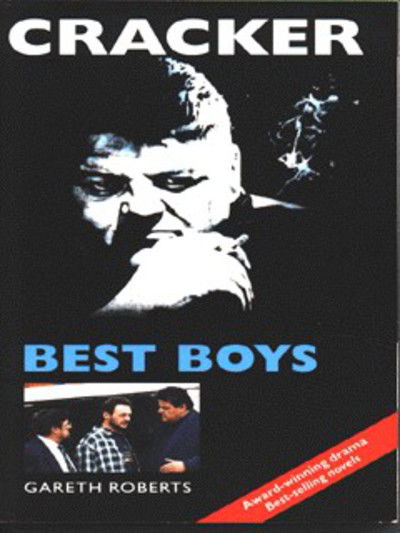 Best Boys - Cracker S. - Gareth Roberts - Książki - Virgin Books - 9780753500255 - 18 kwietnia 1996