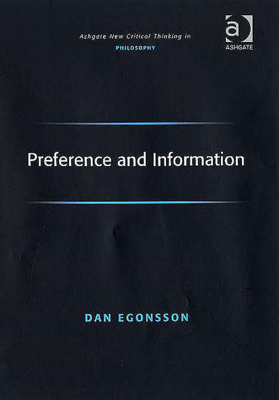 Cover for Dan Egonsson · Preference and Information - Ashgate New Critical Thinking in Philosophy (Gebundenes Buch) (2007)