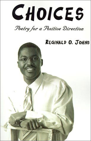 Cover for Reginald O. Johns · Choices: Poetry for a Positive Direction (Paperback Bog) (2001)