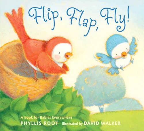 Cover for Phyllis Root · Flip, Flap, Fly!: A Book for Babies Everywhere (Board book) [Brdbk edition] (2011)