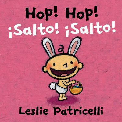 Cover for Leslie Patricelli · Hop! Hop! = (Book) [First bilingual edition. edition] (2018)