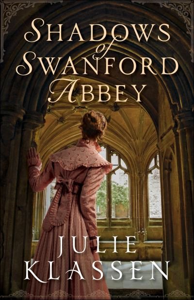 Cover for Julie Klassen · Shadows of Swanford Abbey (Hardcover Book) (2021)