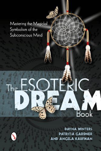 Cover for Dayna Winters · The Esoteric Dream Book: Mastering the Magickal Symbolism of the Subconscious Mind (Hardcover Book) (2014)