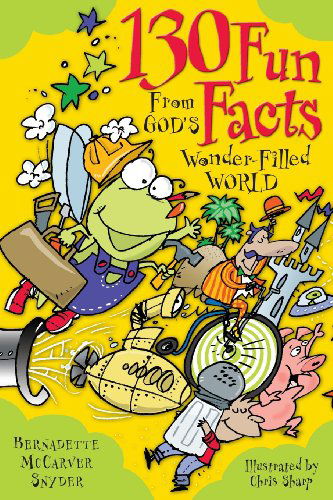 Cover for Bernadette Mccarver Snyder · 130 Fun Facts from God's Wonder-filled W (Pocketbok) [1st edition] (2002)