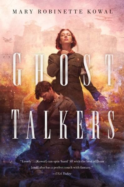 Cover for Mary Robinette Kowal · Ghost Talkers (Hardcover bog) (2016)
