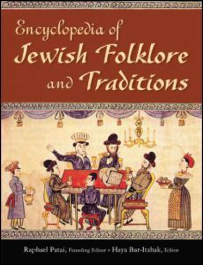 Cover for Raphael Patai · Encyclopedia of Jewish Folklore and Traditions (Hardcover Book) (2012)