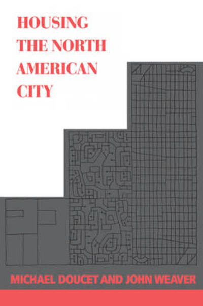 Cover for Michael Doucet · Housing the North American City (Inbunden Bok) (1991)