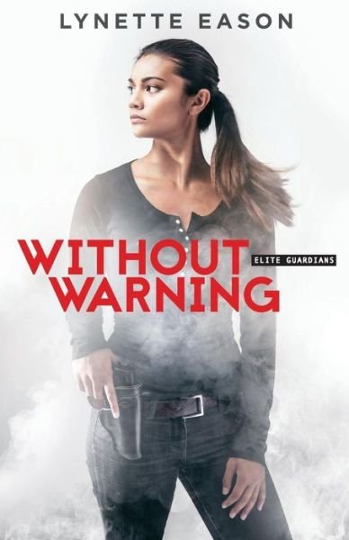 Cover for Lynette Eason · Without Warning (Paperback Book) (2016)