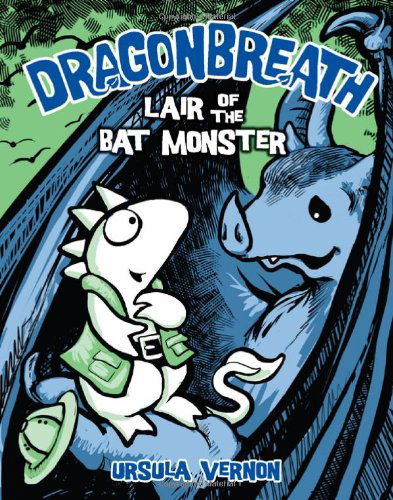 Cover for Ursula Vernon · Dragonbreath #4: Lair of the Bat Monster - Dragonbreath (Hardcover Book) [1st Printing edition] (2011)