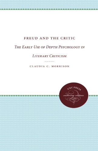 Cover for Claudia C. Morrison · Freud and the Critic: the Early Use of Depth Psychology in Literary Criticism (Unc Press Enduring Editions) (Paperback Book) (2012)