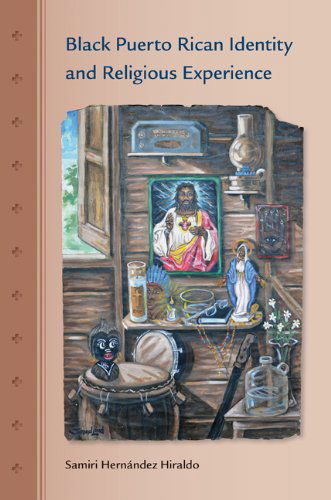 Cover for Samiri H. Hiraldo · Black Puerto Rican Identity and Religious Experience - New Directions in Puerto Rican Studies (Paperback Book) [Reprint edition] (2014)