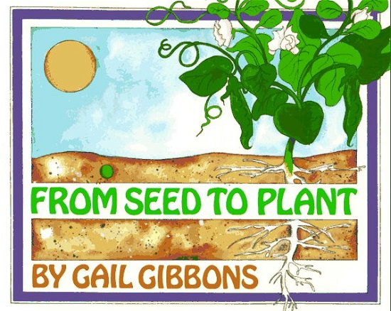 Cover for Gail Gibbons · From Seed to Plant (Taschenbuch) [Reprint edition] (1991)