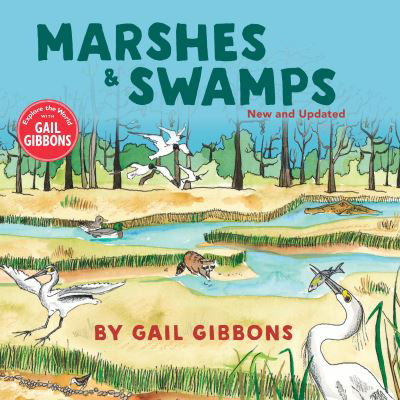 Cover for Gail Gibbons · Marshes &amp; Swamps (Innbunden bok) [New &amp; Updated edition] (2021)