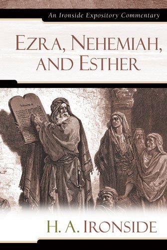 Cover for H A Ironside · Ezra, Nehemiah, and Esther - Ironside Expository Commentaries (Hardcover) (Innbunden bok) (2008)