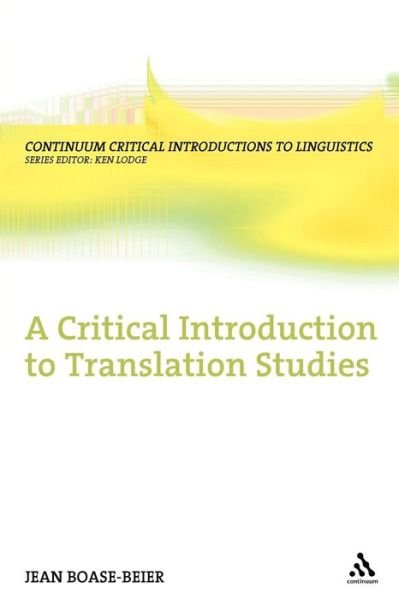 Cover for Jean Boase-beier · A Critical Introduction to Translation Studies - Continuum Critical Introductions to Linguistics S. (Paperback Bog) (2011)