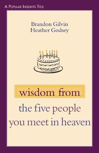Wisdom from the Five People You Meet in Heaven - Brandon Gilvin - Kirjat - Chalice Press - 9780827230255 - 2005