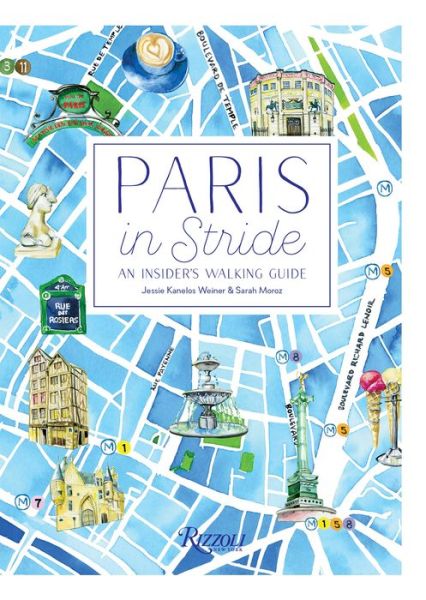 Cover for Jessie Kanelos Weiner · Paris in Stride: An Insider's Walking Guide (Taschenbuch) (2018)