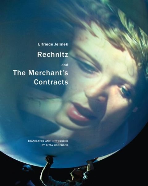 Cover for Elfriede Jelinek · Rechnitz and The Merchant's Contracts - In Performance (Paperback Bog) (2015)
