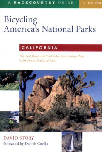 Cover for David Story · Bicycling America's National Parks: California: The Best Road and Trail Rides from Joshua Tree to Redwoods National Park (Paperback Book) (2000)