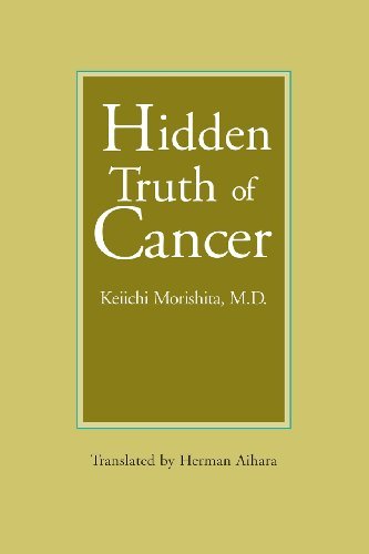 Cover for Keiichi Morishita M.d. · Hidden Truth of Cancer (Pocketbok) (1976)