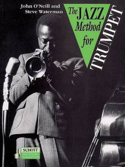 Jazz Method for Trumpet - Tutor Book & CD - John O'Neill - Książki - Schott Music Ltd - 9780946535255 - 1 września 1995