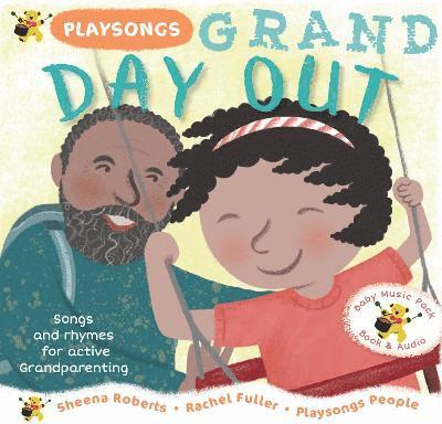 Cover for Sheena Roberts · Playsongs Grand Day Out: Songs and rhymes for active grandparenting - Grand Playsongs (Book) (2021)