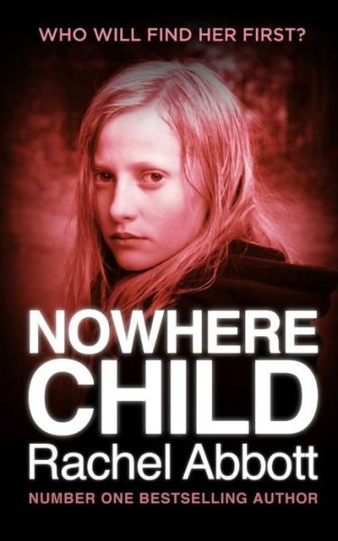 Cover for Rachel Abbott · Nowhere Child (Paperback Bog) (2015)