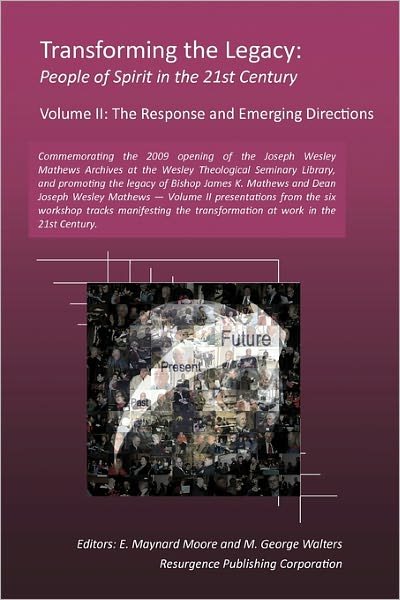 Transforming the Legacy: Volume II - M George Walters - Książki - Resurgence Publishing Corporation - 9780976389255 - 31 grudnia 2010