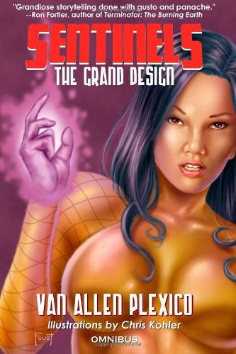 Sentinels: the Grand Design: Omnibus 1 - Van Allen Plexico - Books - White Rocket Books - 9780984139255 - April 27, 2011