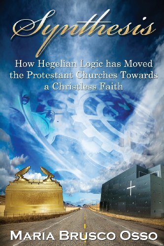 Cover for Maria Brusco - Osso · Synthesis: How Hegelian Logic Has Moved the Protestant Churches Towards a Christless Faith (Paperback Book) (2013)