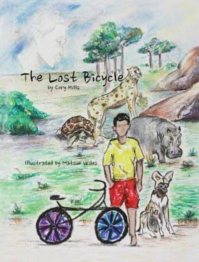 Cover for Cory Hills · The Lost Bicycle (Hardcover bog) (2015)