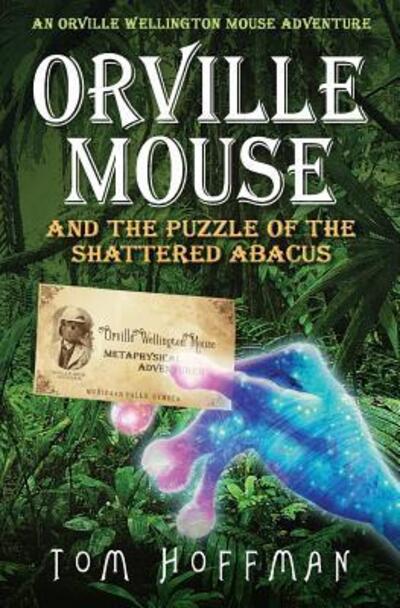 Cover for Tom Hoffman · Orville Mouse and the Puzzle of the Shattered Abacus (Taschenbuch) (2016)