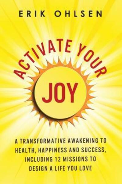 Cover for Erik Ohlsen · Activate Your Joy (Paperback Book) (2017)