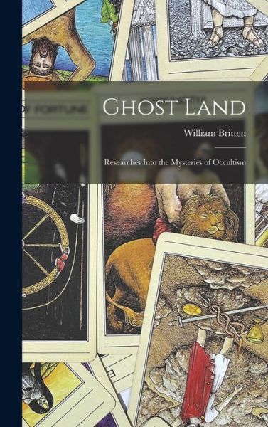 Cover for William Britten · Ghost Land (Book) (2022)