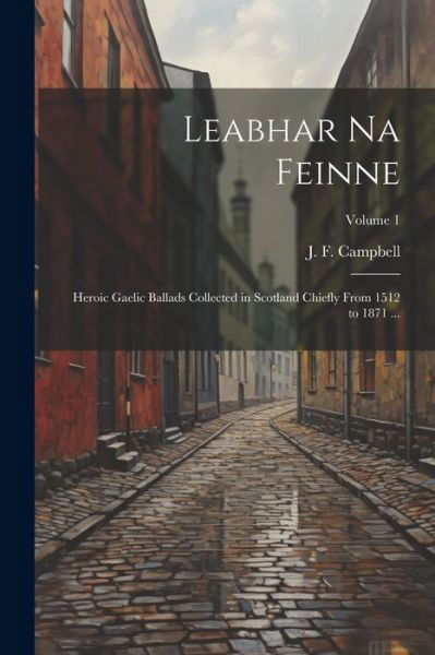 Leabhar Na Feinne - John Francis Campbell - Livros - Creative Media Partners, LLC - 9781022438255 - 18 de julho de 2023
